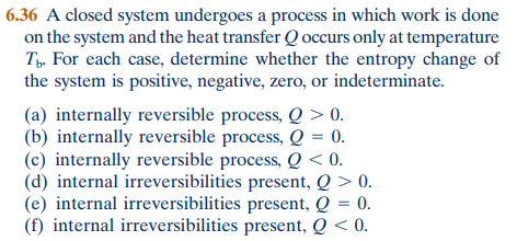 6 . 3 6 A closed system undergoes a process in
