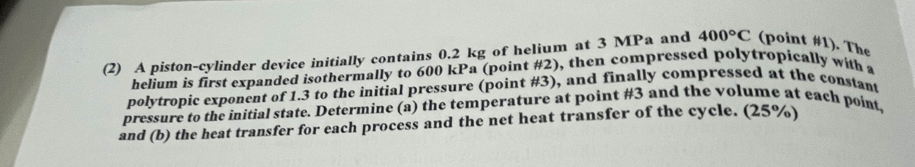 ( 2 ) A piston - cylinder device initially