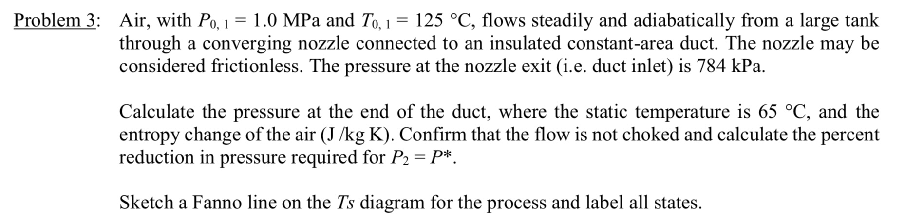 Problem 3 : Air, with P 0 , 1 = 1 . 0 MPa and T 0