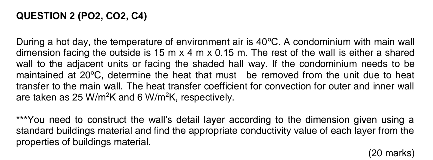 QUESTION 2 ( PO 2 , CO 2 , C 4 ) During a hot