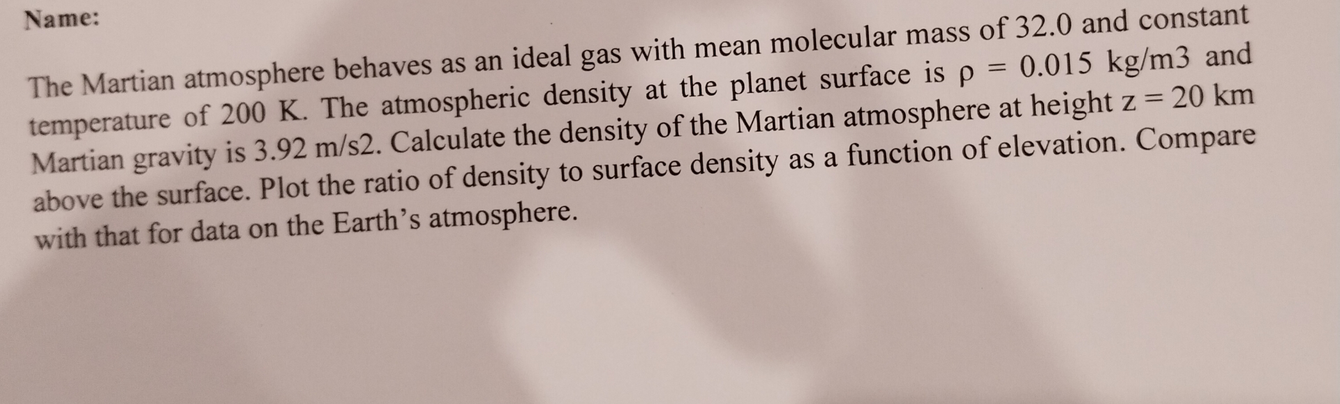 Name: The Martian atmosphere behaves as an ideal