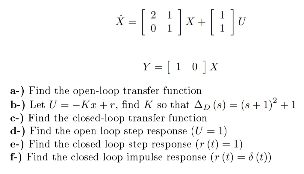 x = [ 2 1 1 ] 0 x + [ 1 ] 1 U Y = [ 1 0 ] x a - )