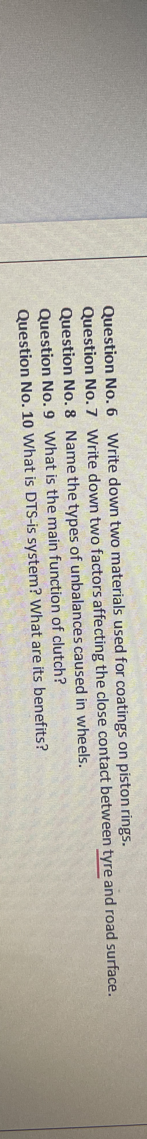 Question No . 6 Write down two materials used for