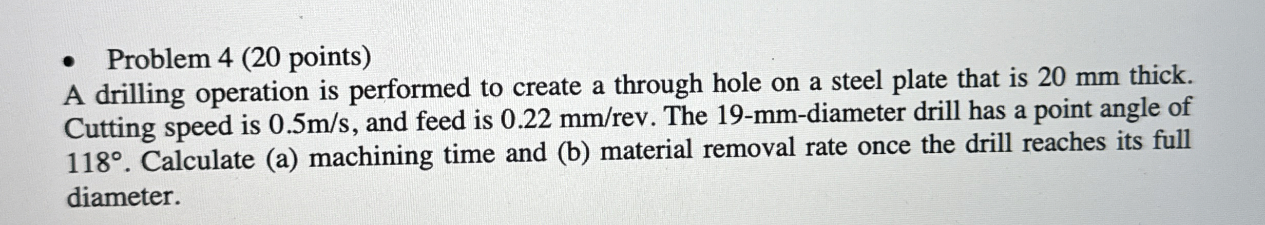 Problem 4 ( 2 0 points ) A drilling operation is
