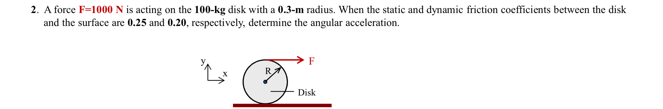 A force F = 1 0 0 0 N is acting on the 1 0 0 - k