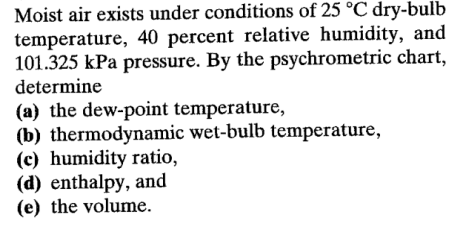 Moist air exists under conditions of \ ( 2 5 ^ {