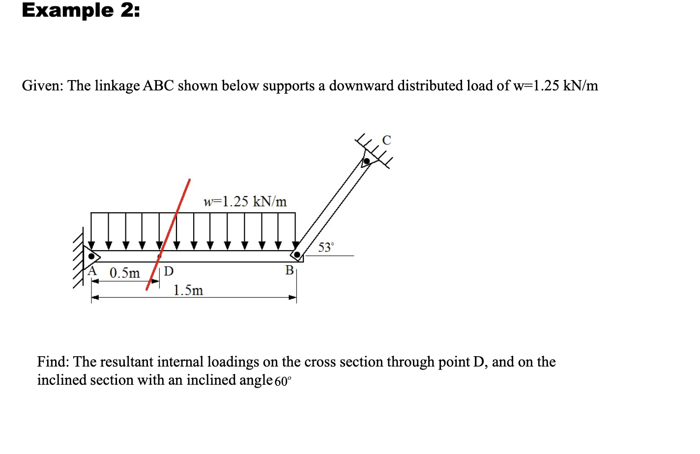 Example 2 : Given: The linkage ABC shown below