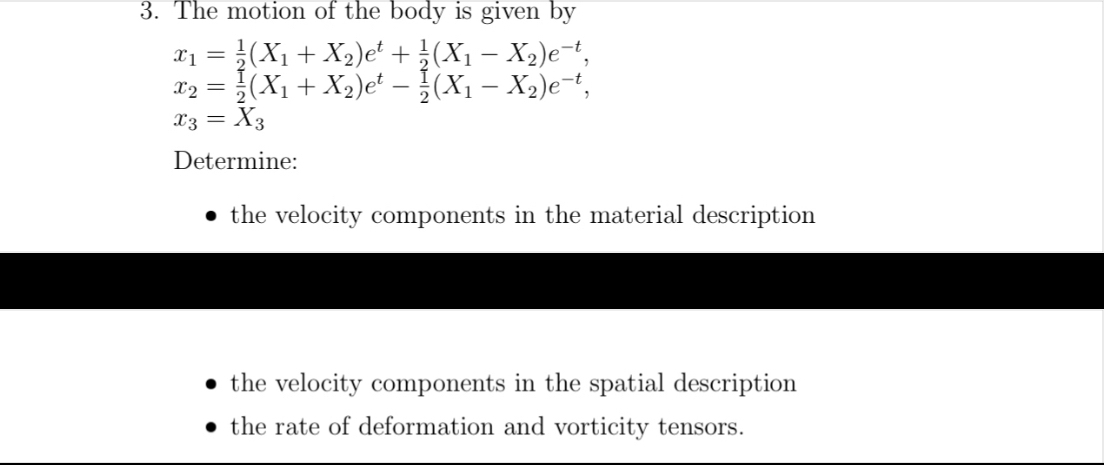 Continuum Mechanics: The motion of the body is