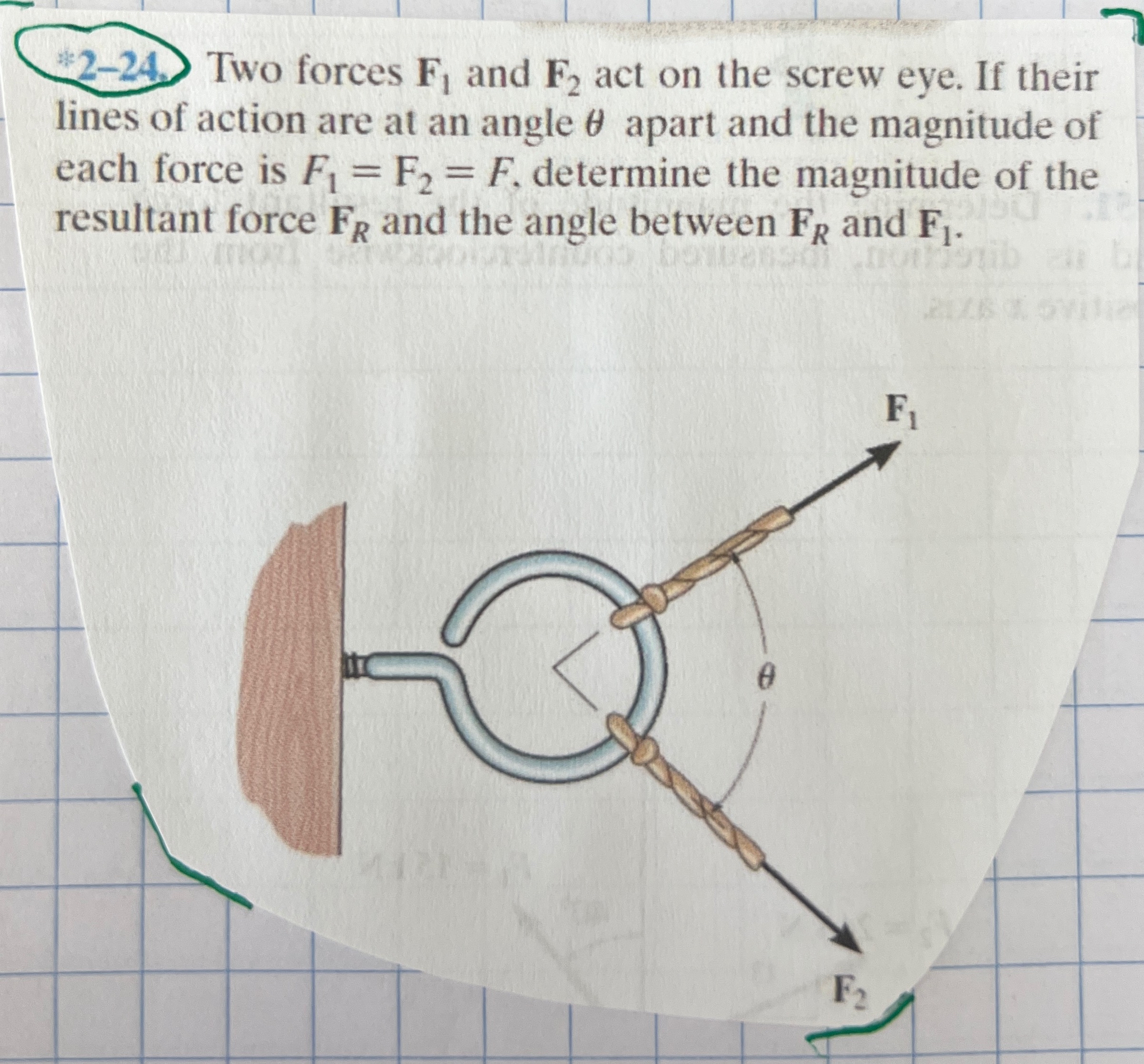 2 - 2 4 . Two forces F 1 and F 2 act on the screw