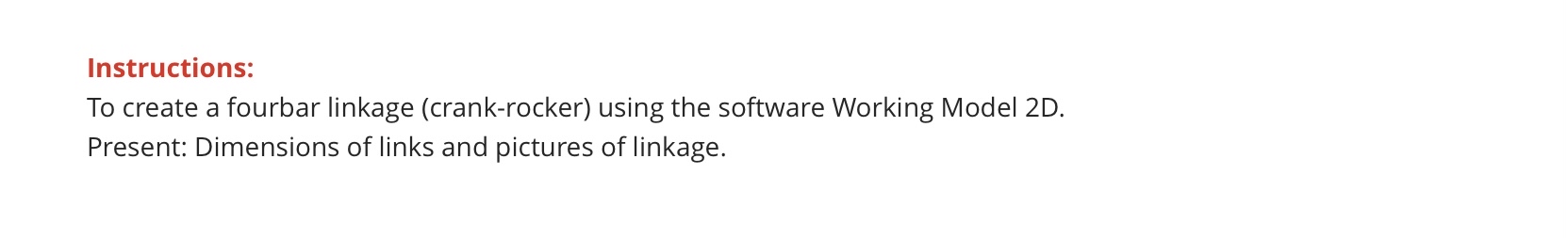 Instructions: To create a fourbar linkage ( crank