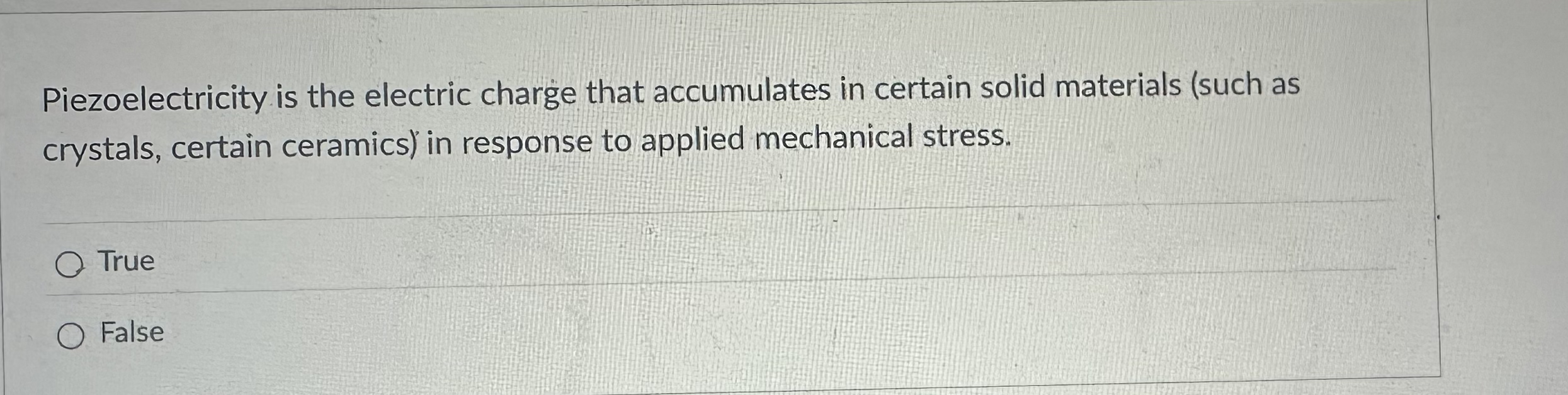 Piezoelectricity is the electric charge that