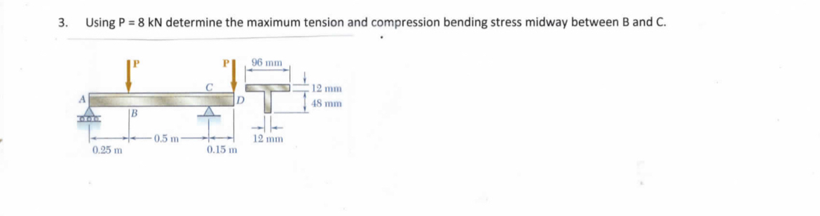 Using P = 8 k N determine the maximum tension and