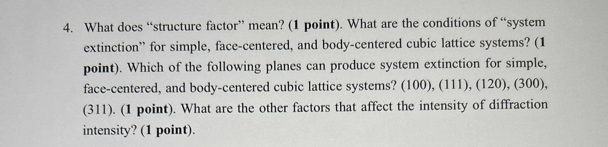 What does "structure factor" mean? ( 1 point ) .