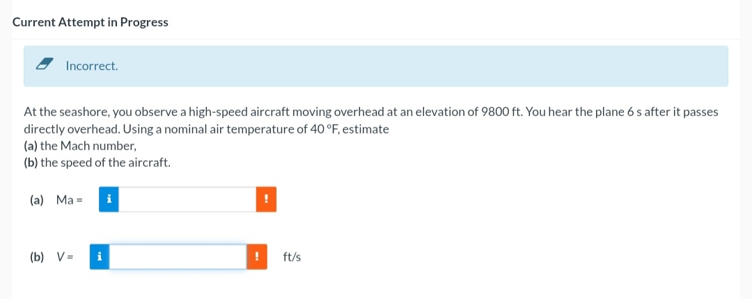 Incorrect.At the seashore, you observe a high -