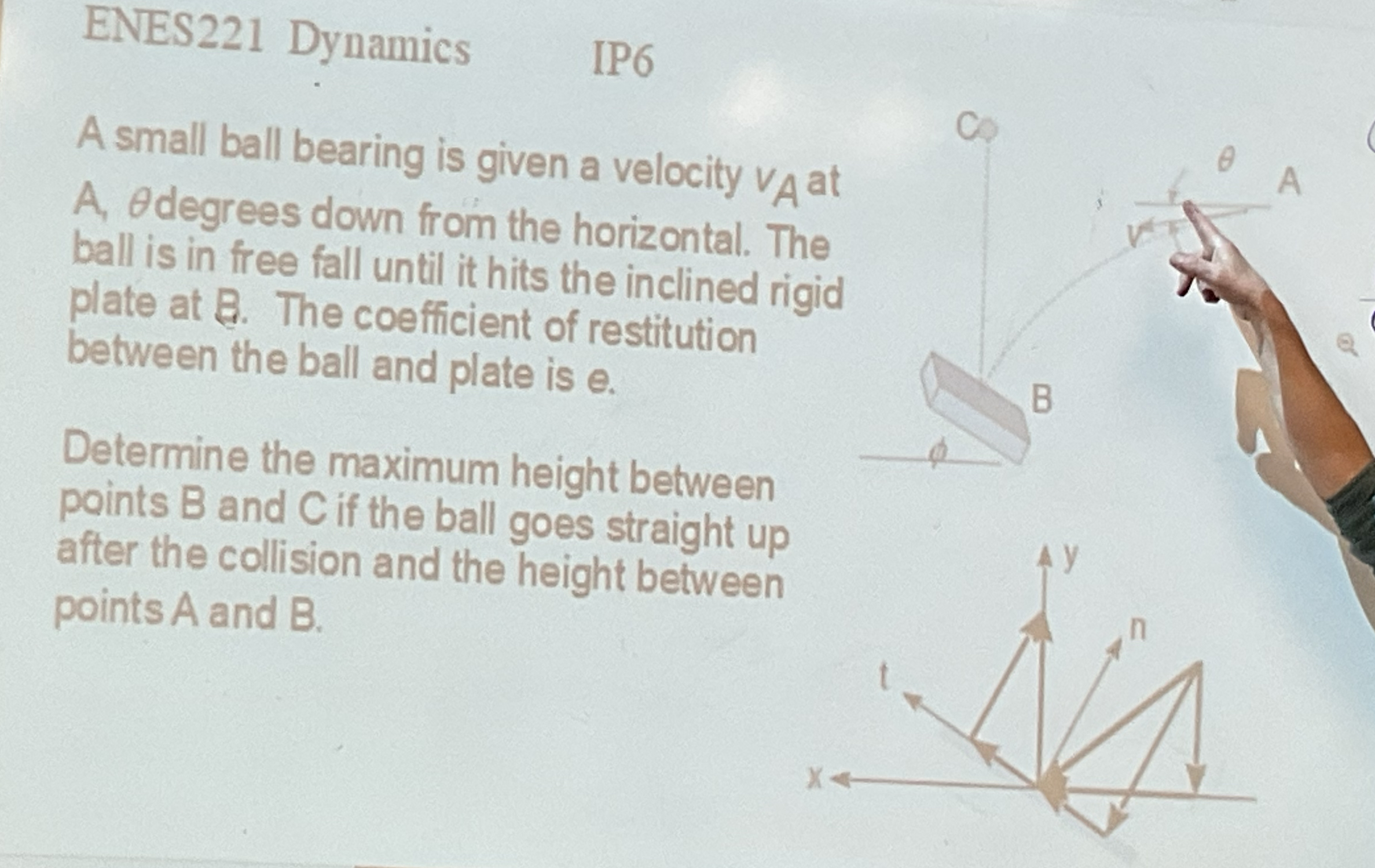ENES 2 2 1 Dynamics IP 6 A small ball bearing is