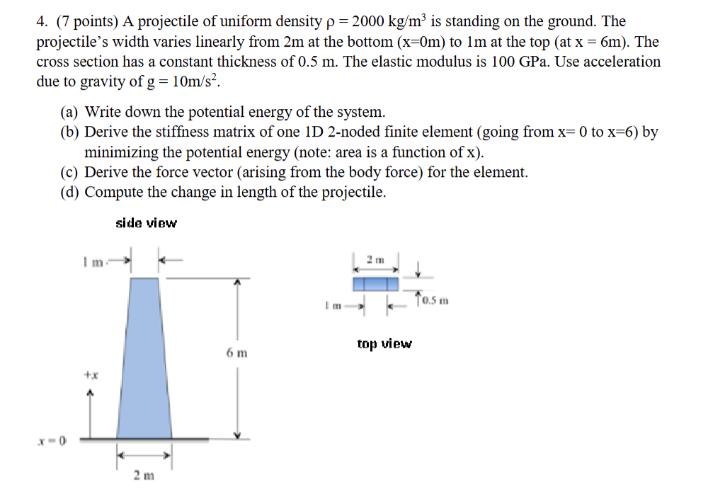 A projectile of uniform density rho = 2 0 0 0 kg