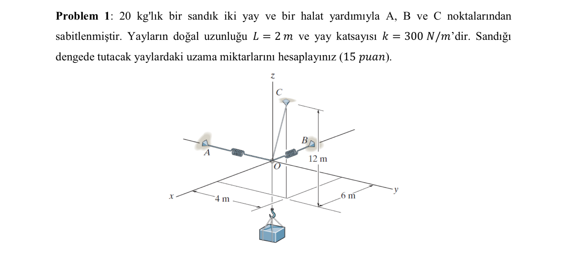 Problem 1 : 2 0 kg ' l k bir sand k iki yay ve