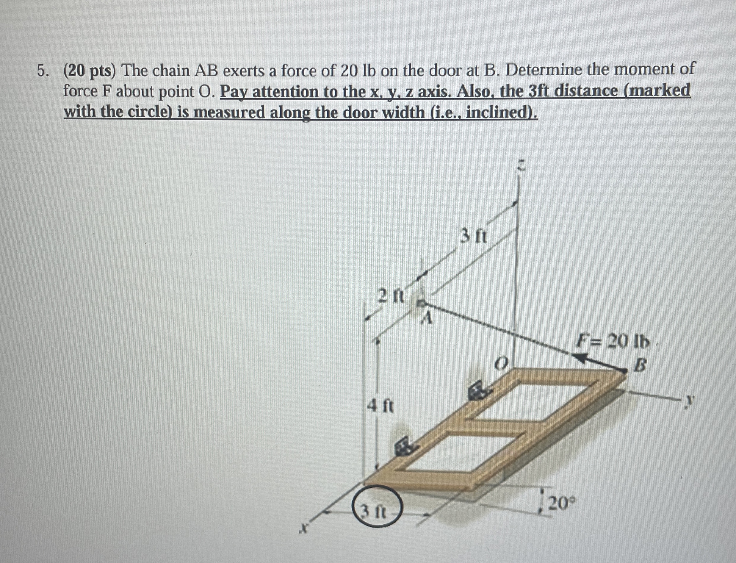 ( 2 0 pts ) The chain AB exerts a force of 2 0 lb