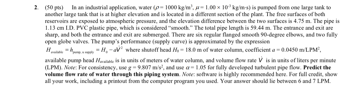 ( 5 0 pts ) In an industrial application, water