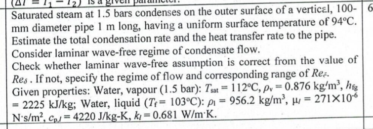 Saturated steam at 1 . 5 bars condenses on the