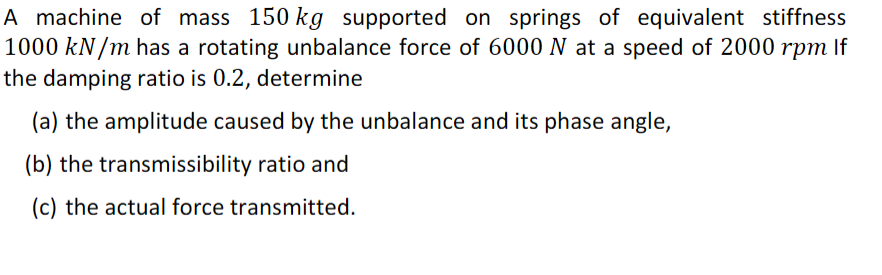 solve show all steps A machine of mass 1 5 0 kg