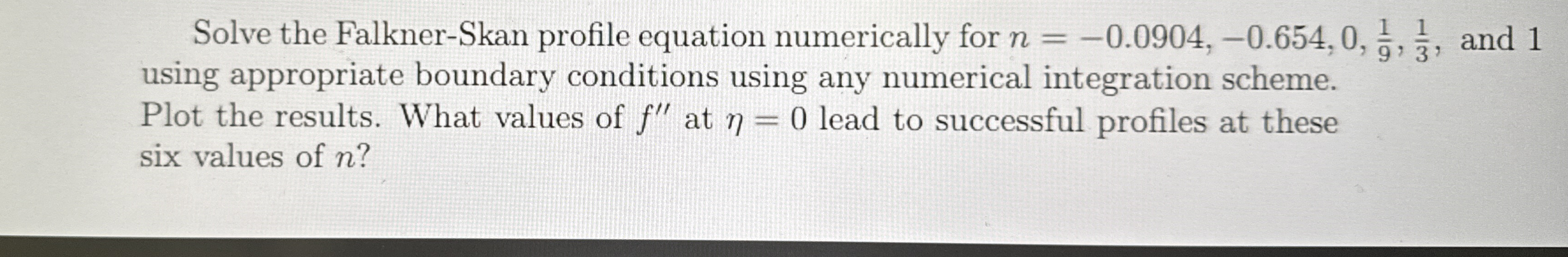 Solve the Falkner - Skan profile equation