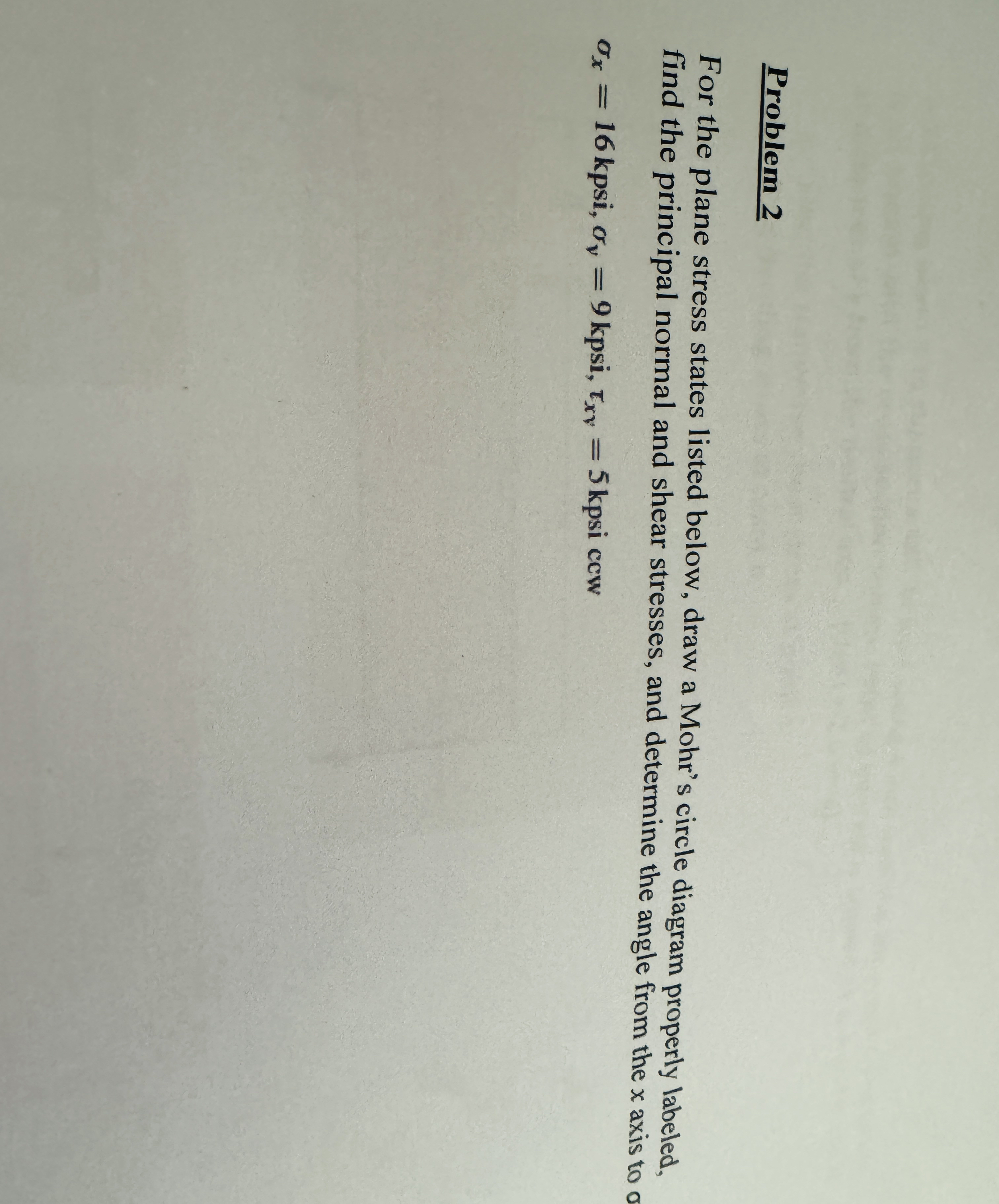 Problem 2 For the plane stress states listed