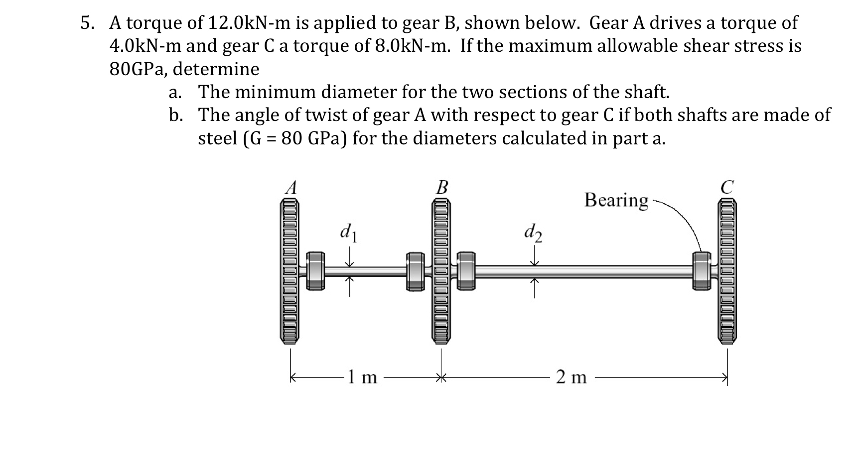 A torque of 1 2 . 0 k N - m is applied to gear B