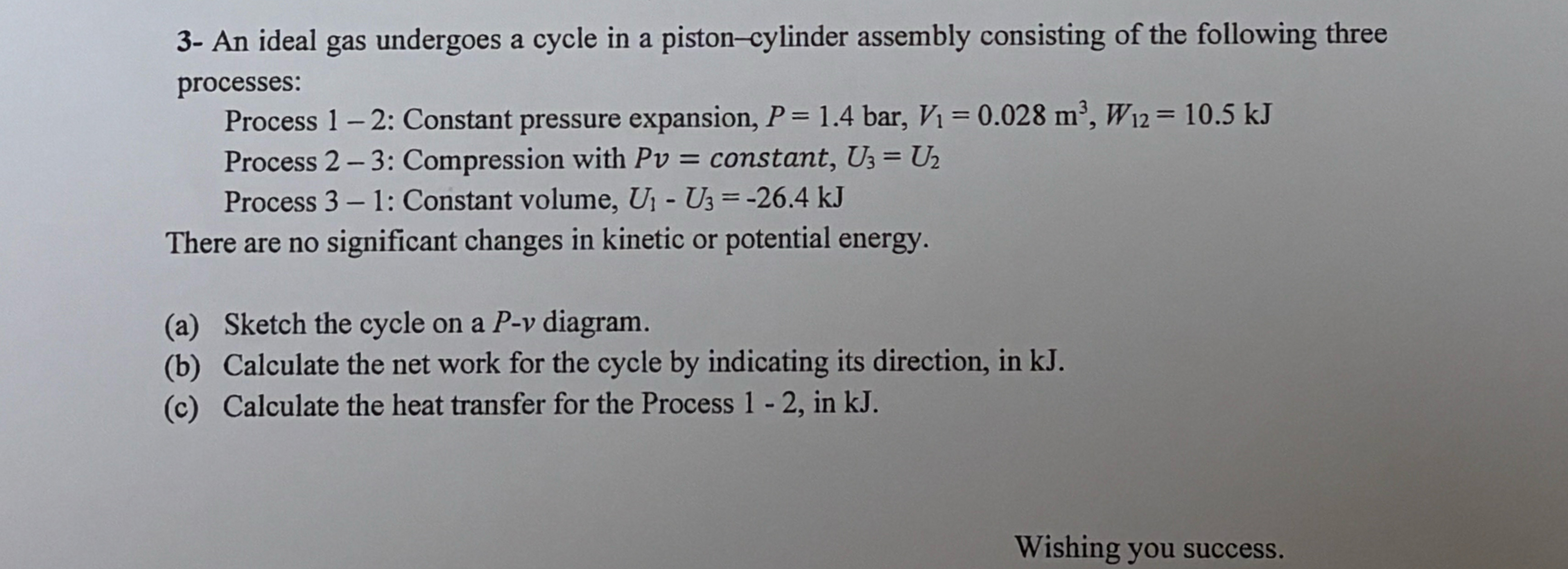 3 - An ideal gas undergoes a cycle in a piston -