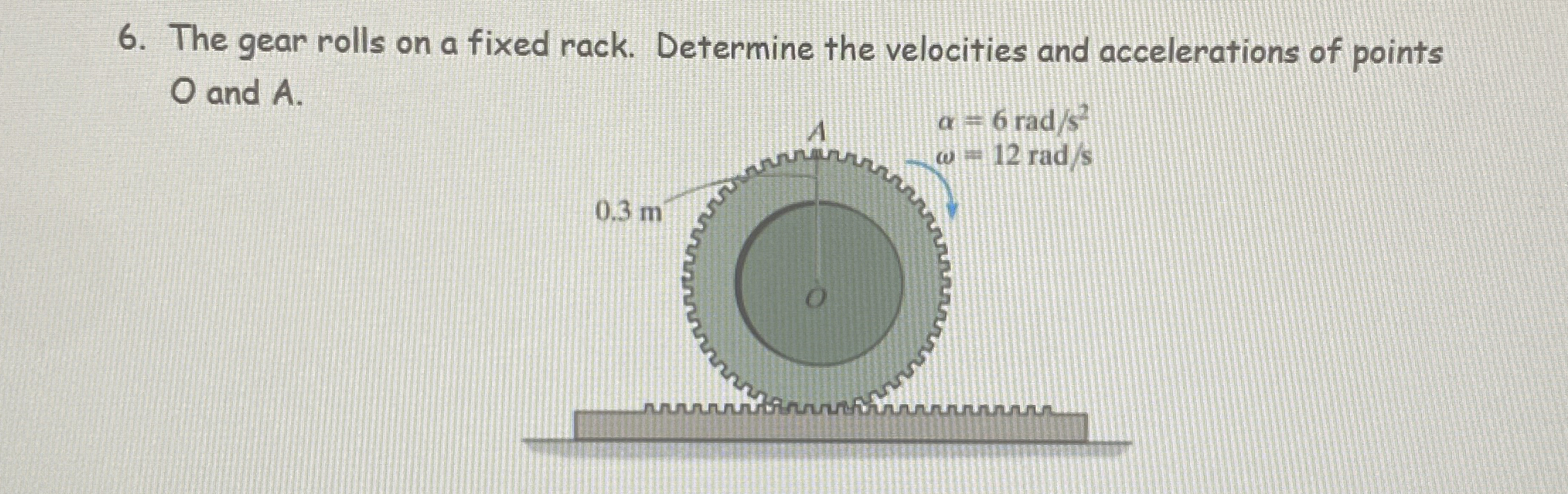 The gear rolls on a fixed rack. Determine the