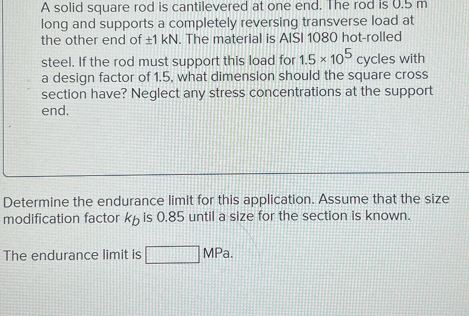 A solid square rod is cantilevered at one end.