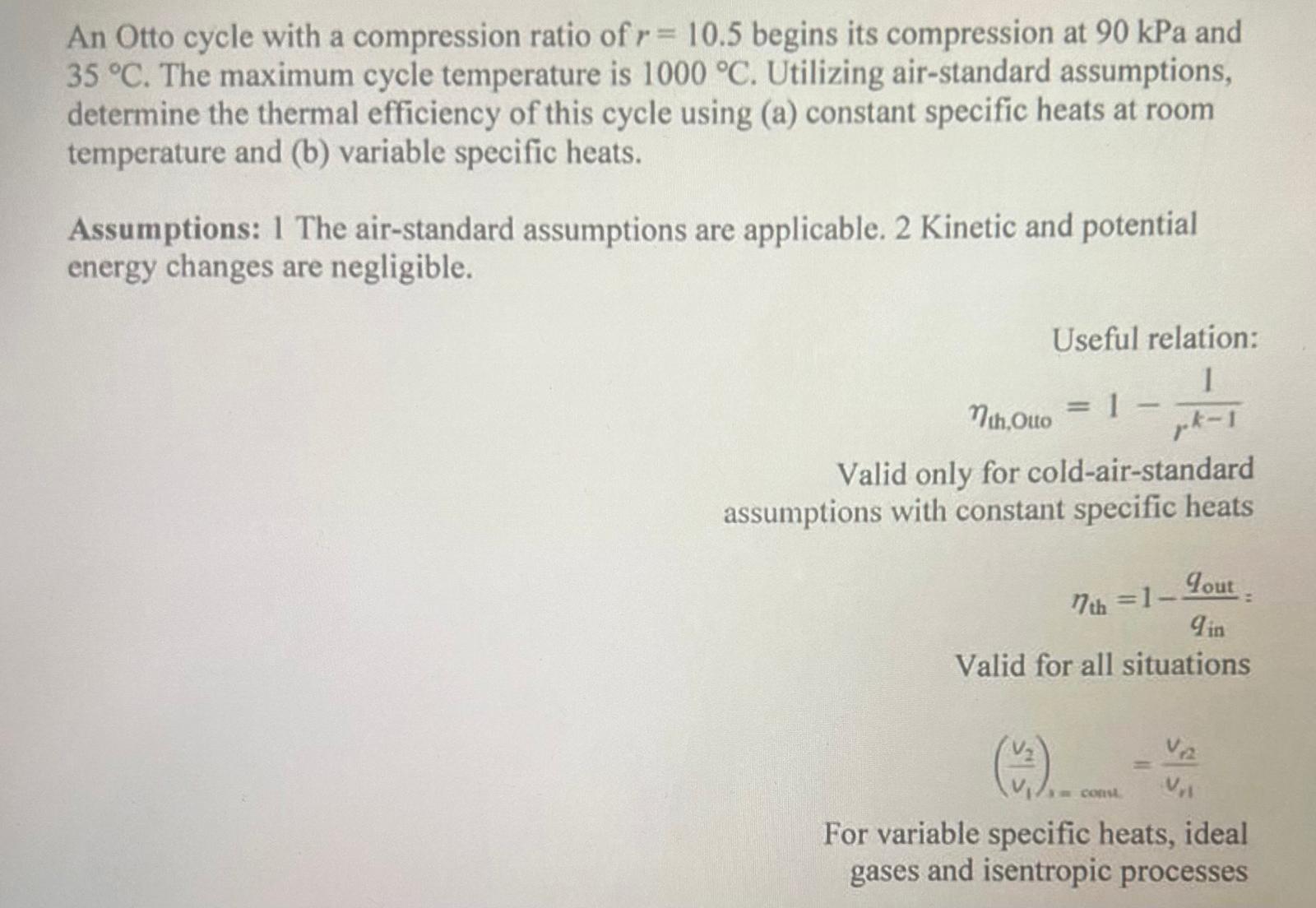 An Otto cycle with a compression ratio of r = 1 0
