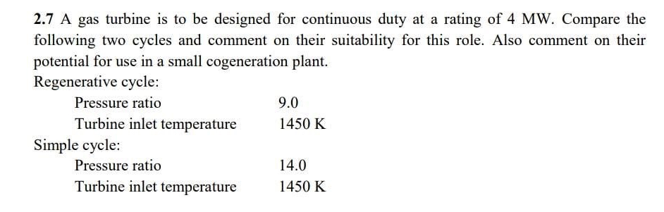 2 . 7 A gas turbine is to be designed for