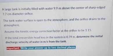 A large tank is initially filled with water 9 . 9