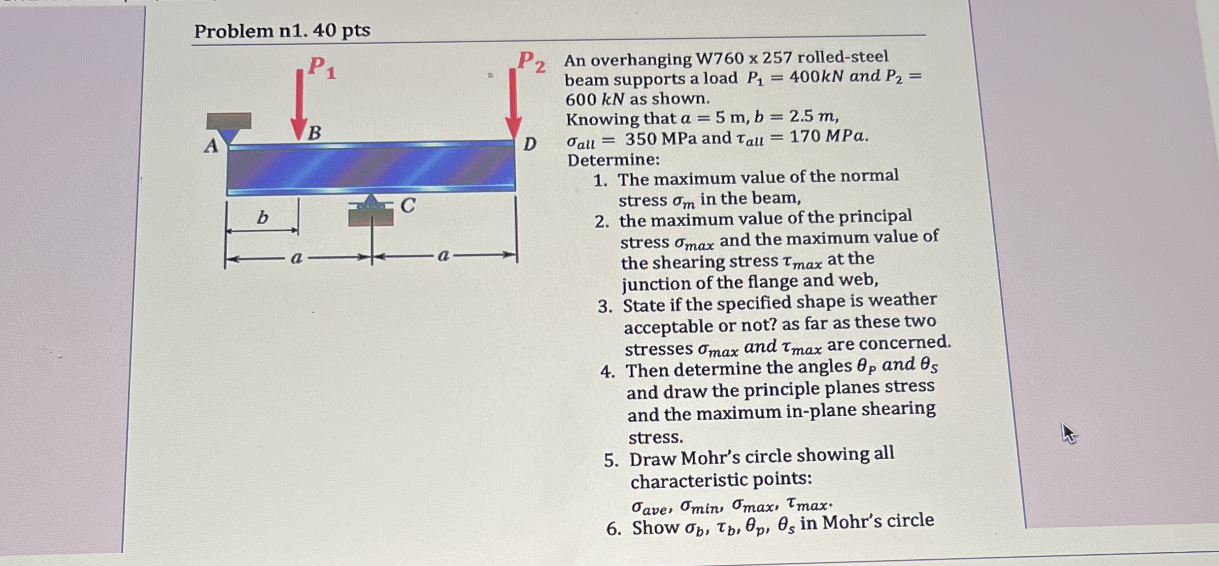 Problem n 1 . 4 0 pts An overhanging W 7 6 0 2 5