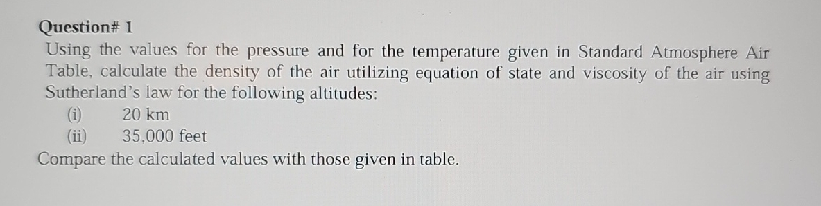 Question# 1 Using the values for the pressure and