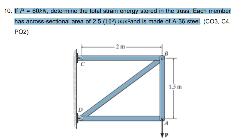 If P = 6 0 k N , determine the total strain