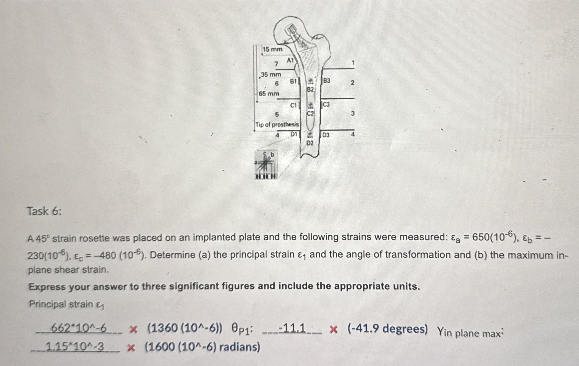 Task 6 : A 4 5 strain rosette was placed on an