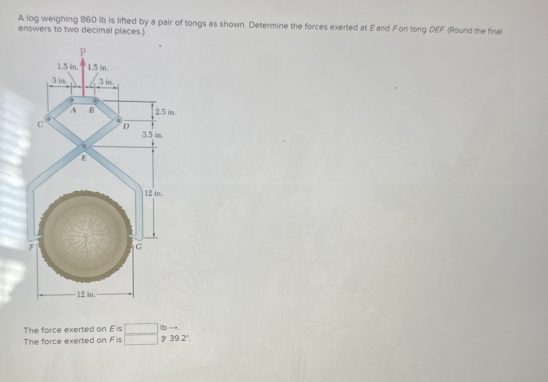 A log weighing 8 6 0 lb is lifted by a pair of