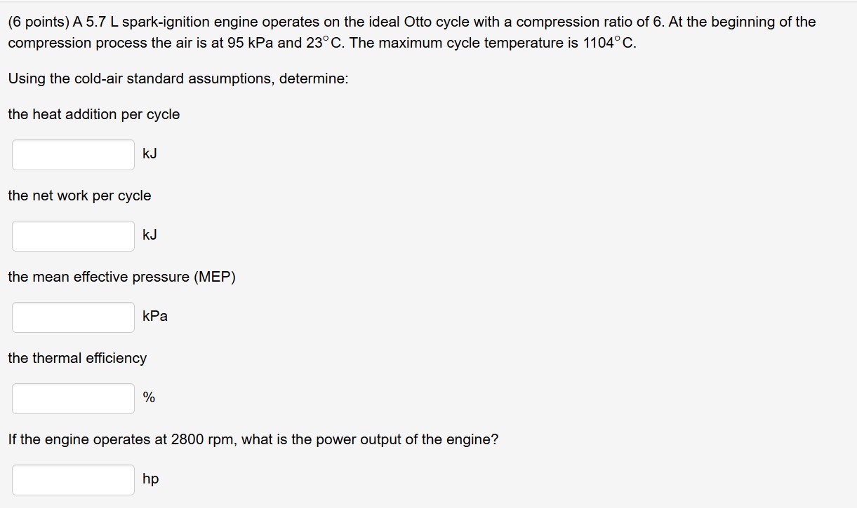 ( 6 points ) A 5 . 7 L spark - ignition engine