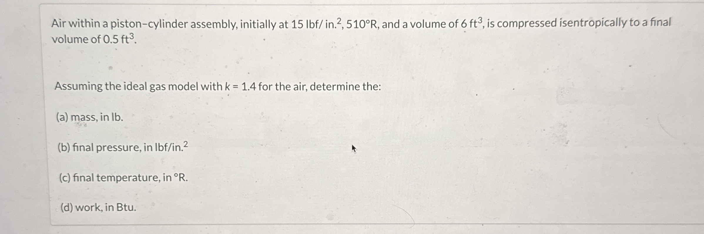 Air within a piston - cylinder assembly,
