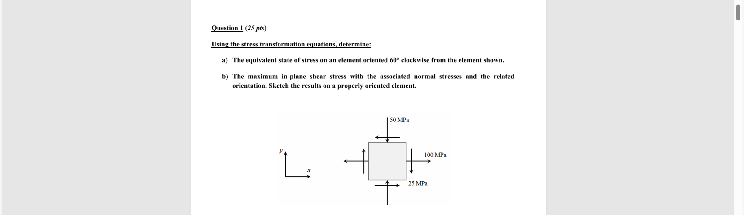 Question 1 ( 2 5 pts ) Using the stress