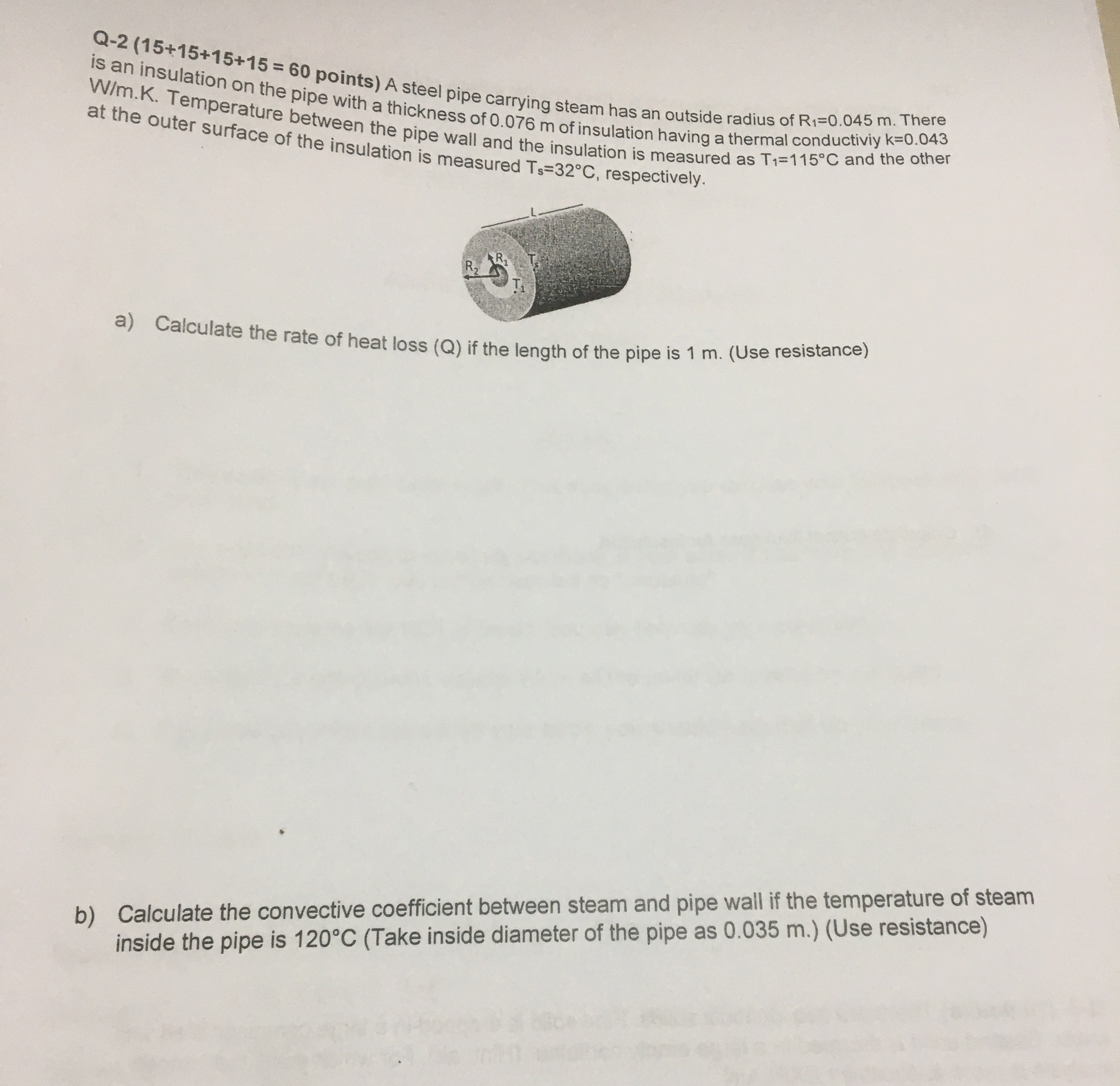 Q - 2 points ) A steel pipe carrying steam has an