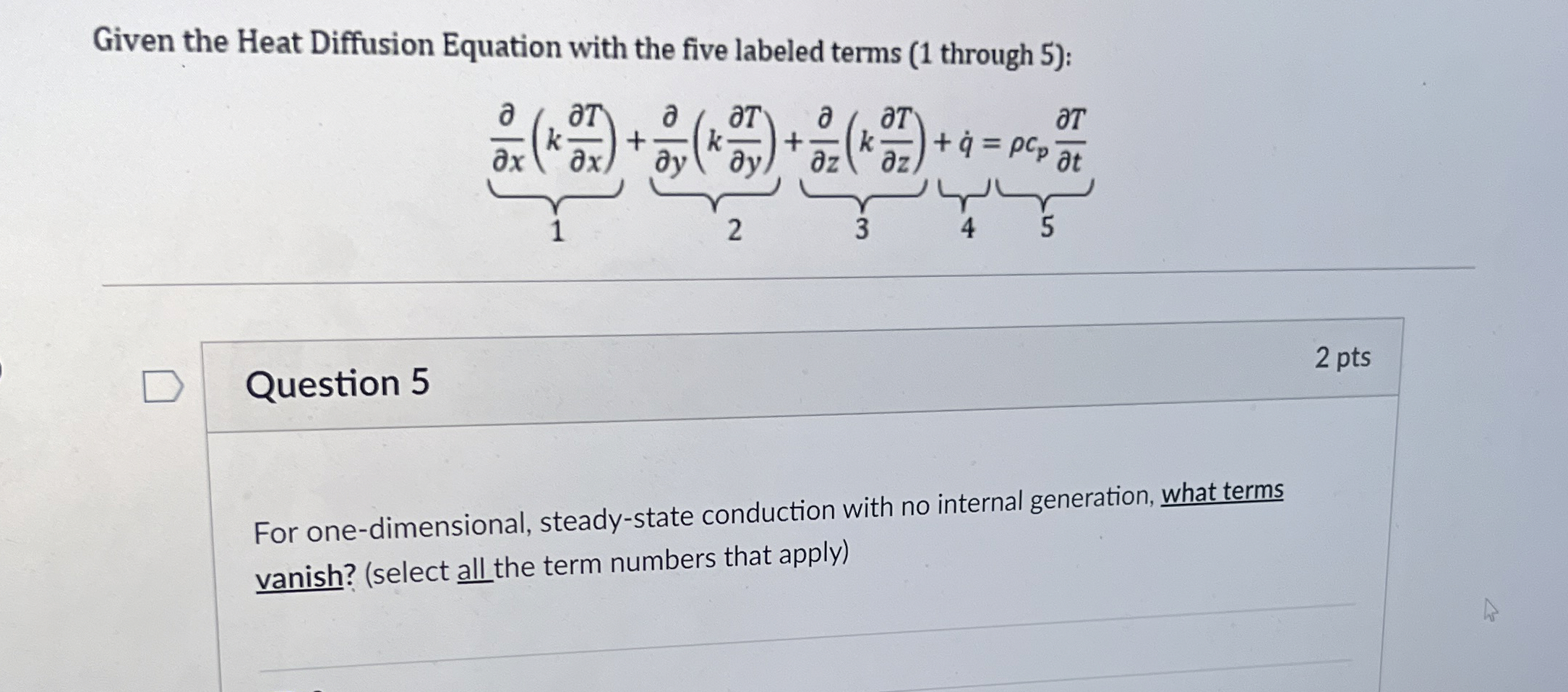 Given the Heat Diffusion Equation with the five