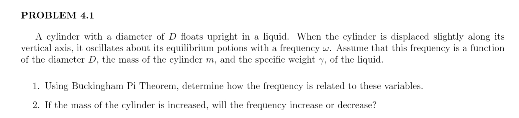 PROBLEM 4 . 1 A cylinder with a diameter of D