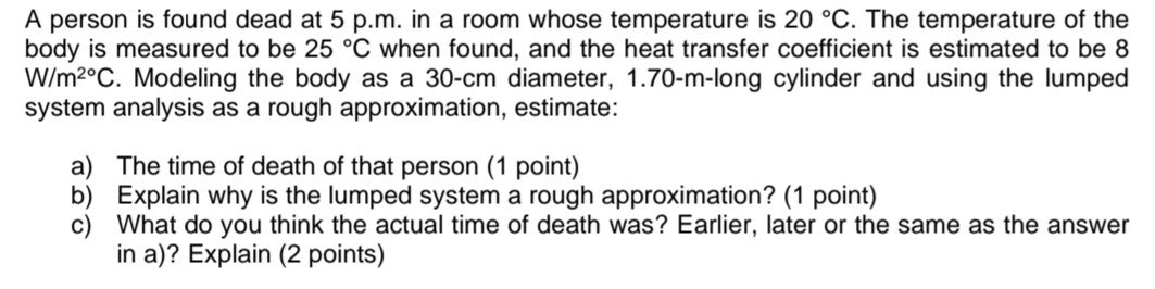 A person is found dead at 5 p . m . in a room