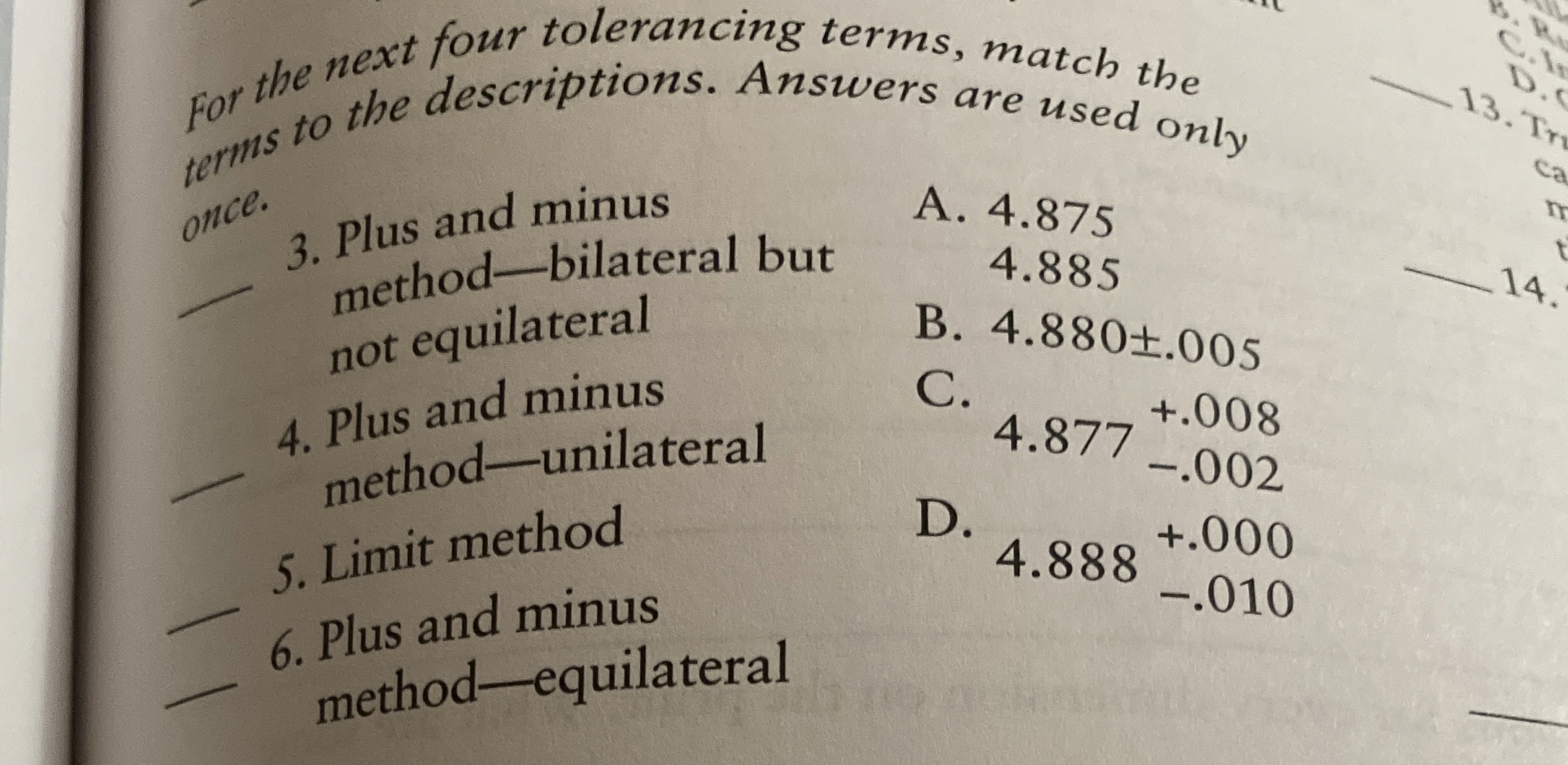 For the next four tolerancing terms, match the