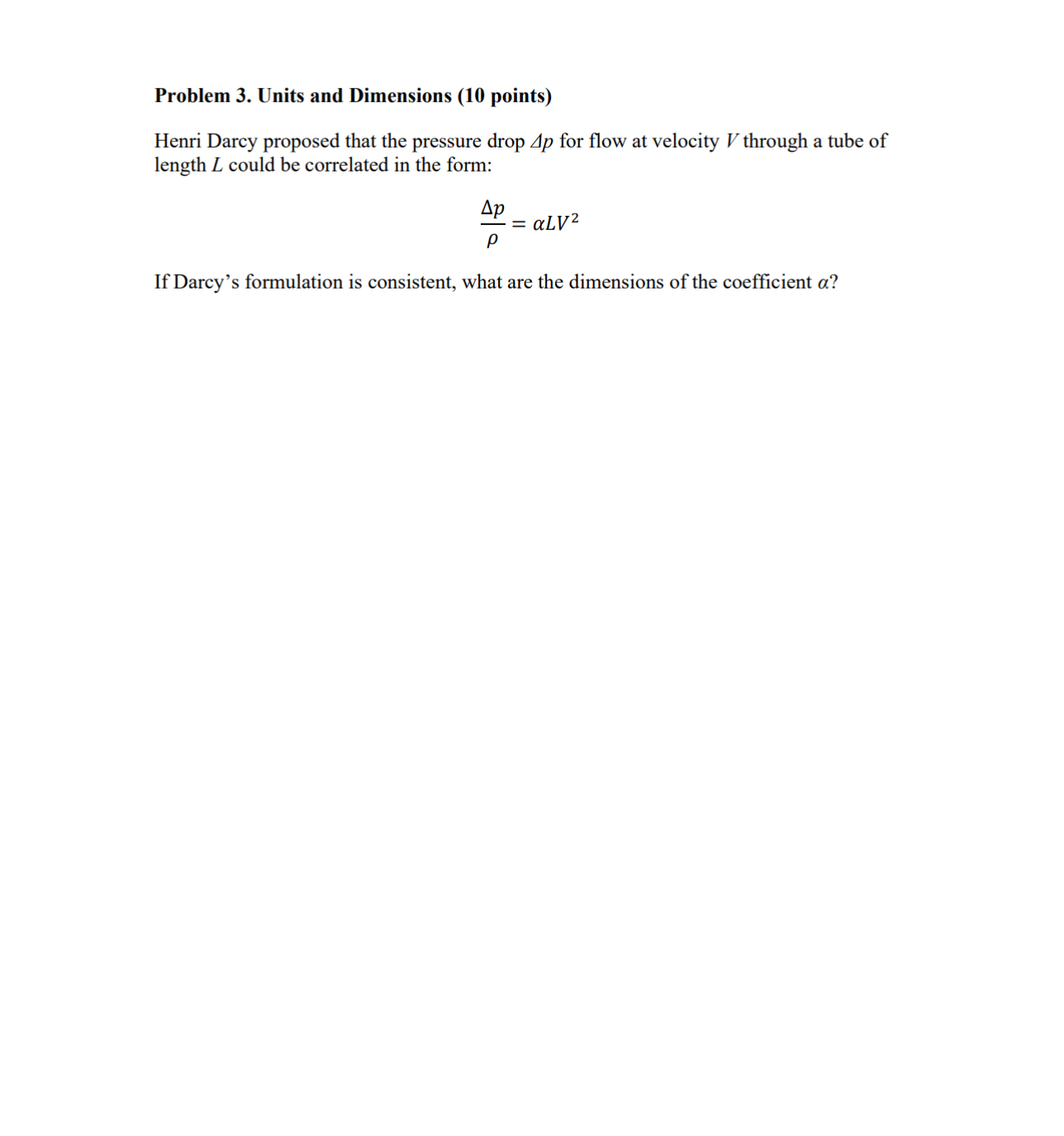 Problem 3 . Units and Dimensions ( 1 0 points )