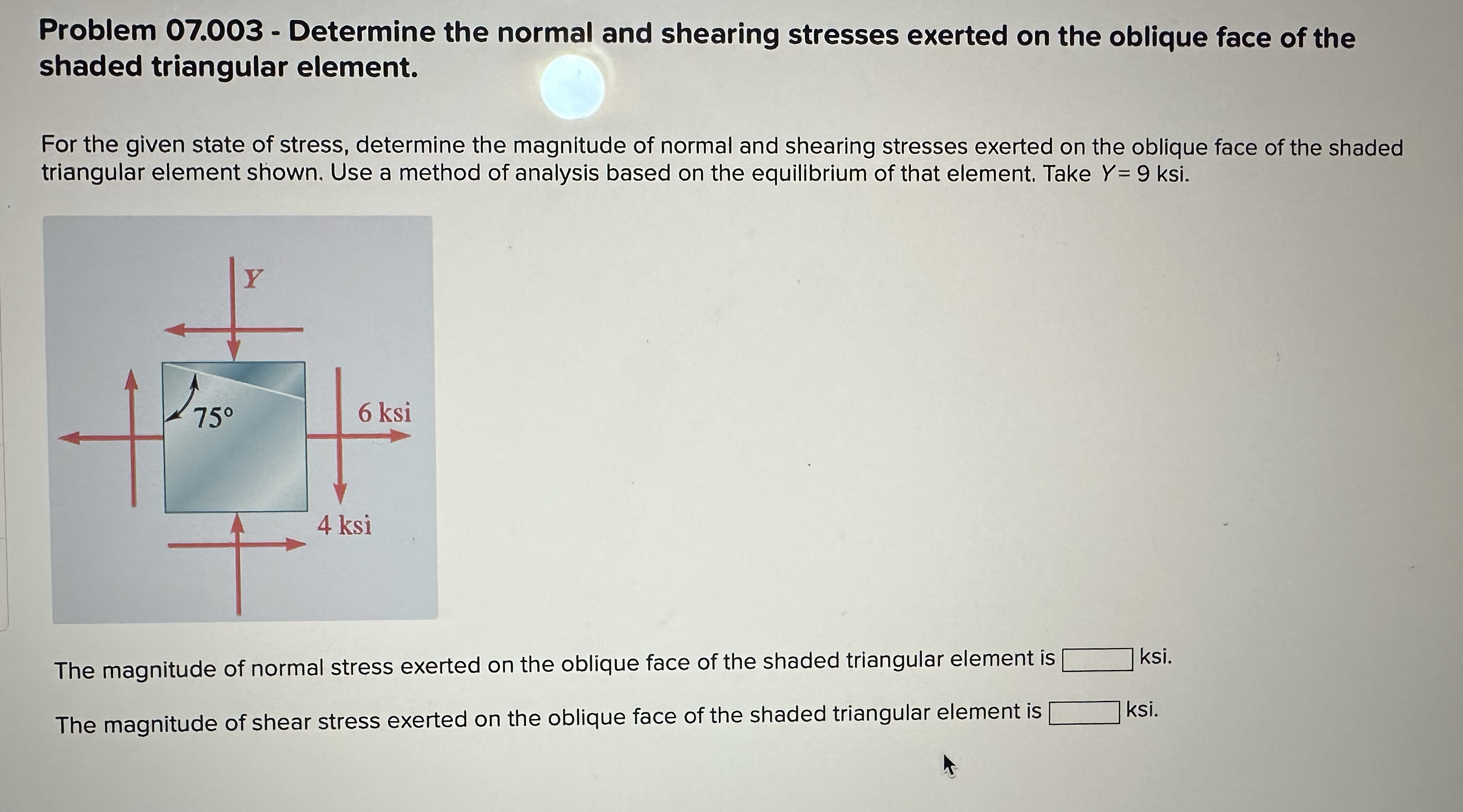 Problem 0 7 . 0 0 3 - Determine the normal and