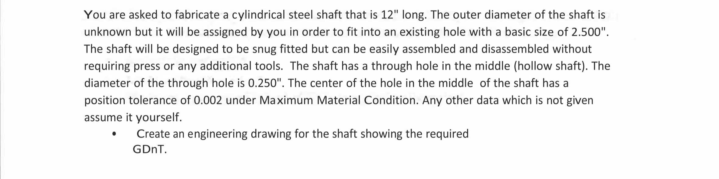You are asked to fabricate a cylindrical steel